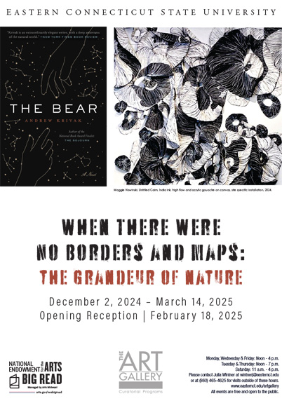 When There Were No Maps or Borders: The Grandeur of Nature; December 2, 2024 - March 14, 2025; Opening Reception - February 18, 2025