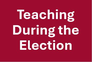 Teaching During the Election